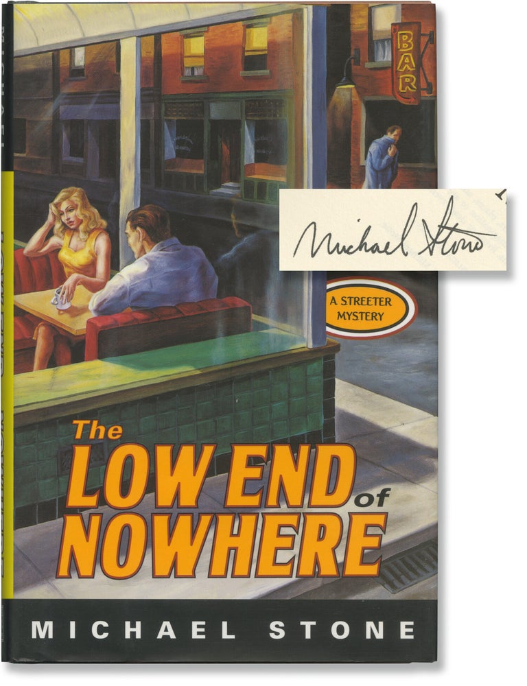 Book #137839] The Low End of Nowhere (Signed First Edition). Michael Stone