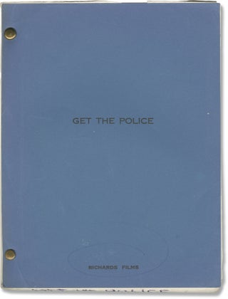 Book #137869] Get the Police (Original screenplay for an unproduced film). Dick Richards, David...