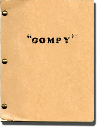 Book #137984] Gompy (Original screenplay for an unproduced film). Wells, Lee Stanley Root,...