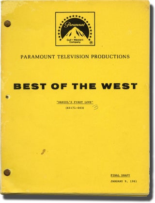 Book #138137] Best of the West: Daniel's First Love (Original screenplay for the 1981 television...