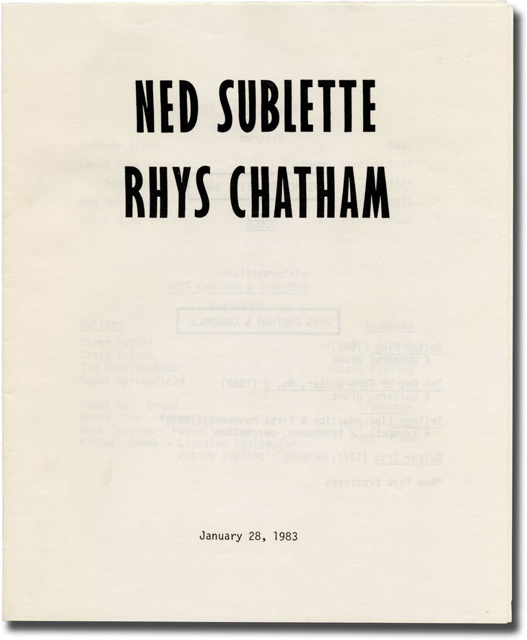 [Book #138567] Original program for a performance of the Rhys Chatham Ensemble with Ned Sublette Band. Rhys Chatham Ensemble Ned Sublette Band.