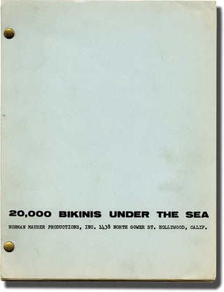 Book #139335] 20,000 Bikinis Under the Sea (Original screenplay for an unproduced film). Norman...