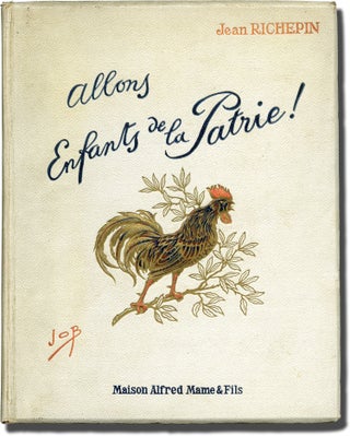 Book #139394] Allons Enfants de la Patrie (First Edition). Jean Richepin