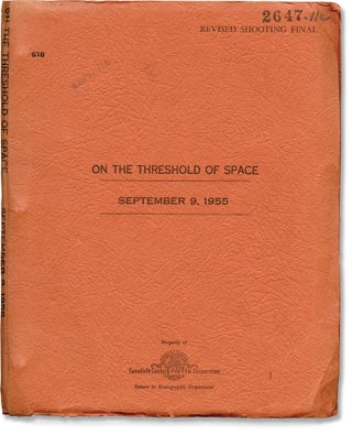 Book #139647] On the Threshold of Space (Original screenplay for the 1956 film). Robert D. Webb,...