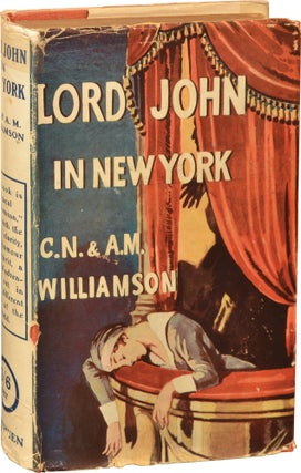 Book #139826] Lord John in New York (First UK Edition). C N., A M. Williamson Williamson