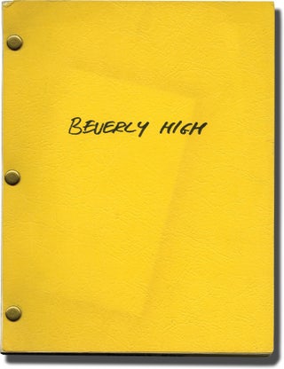 Book #140613] Beverly High (Original screenplay for an unproduced film). Dean Kenneth Goodhill,...