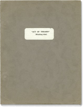 Book #140640] Act of Treason (Original screenplay for an unproduced film). Lillian Hellman, Guy...
