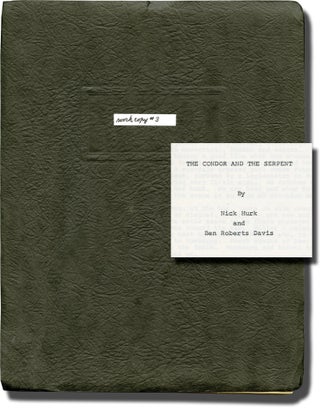 Book #140740] The Condor and the Serpent (Two Original screenplays for an unproduced film). Nick...