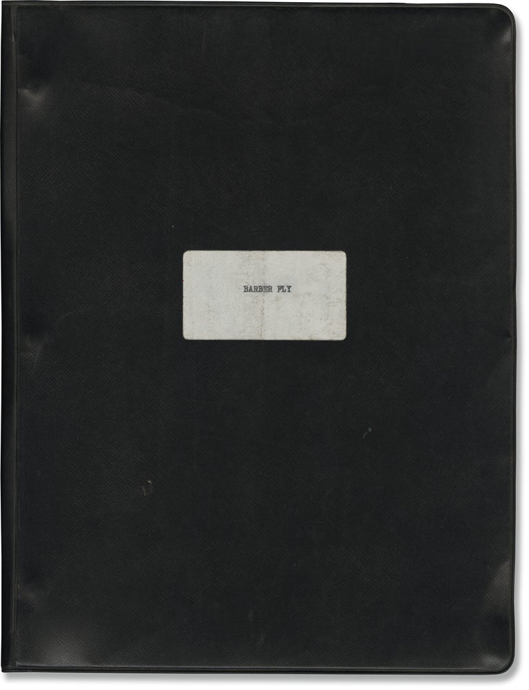 Book #141125] Barber Fly (Original screenplay for an unproduced film). J H. Clay, screenwriter