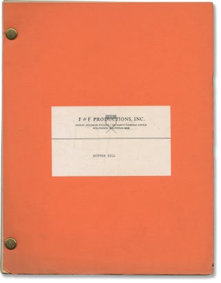 Book #141208] Bitter Kill (Original screenplay for an unproduced film). James Edward Grant,...