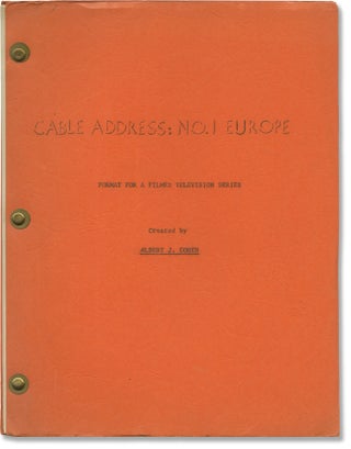 Book #141218] Cable Address: No. 1 Europe (Original treatment script for an unproduced television...