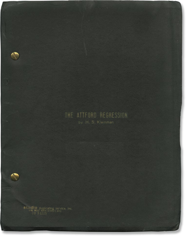 Book #141225] The Attford Regression (Original screenplay for an unproduced film). H S. Kleinman,...