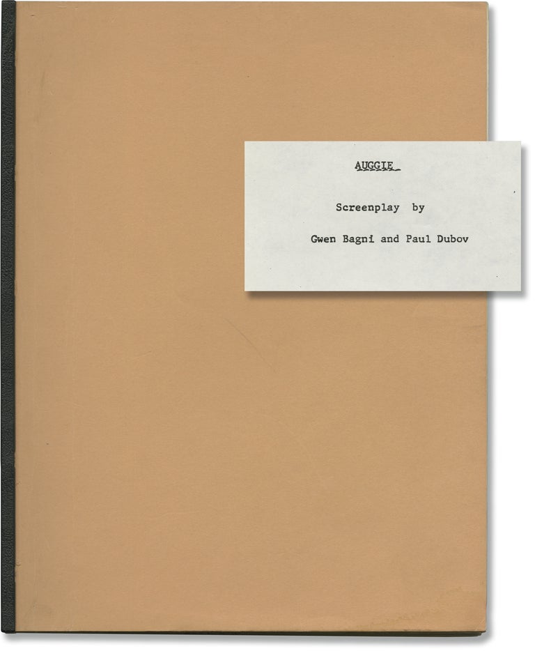 Book #141295] Auggie (Original screenplay for an unproduced film). Paul Dubov Gwen Bagni, Frank...