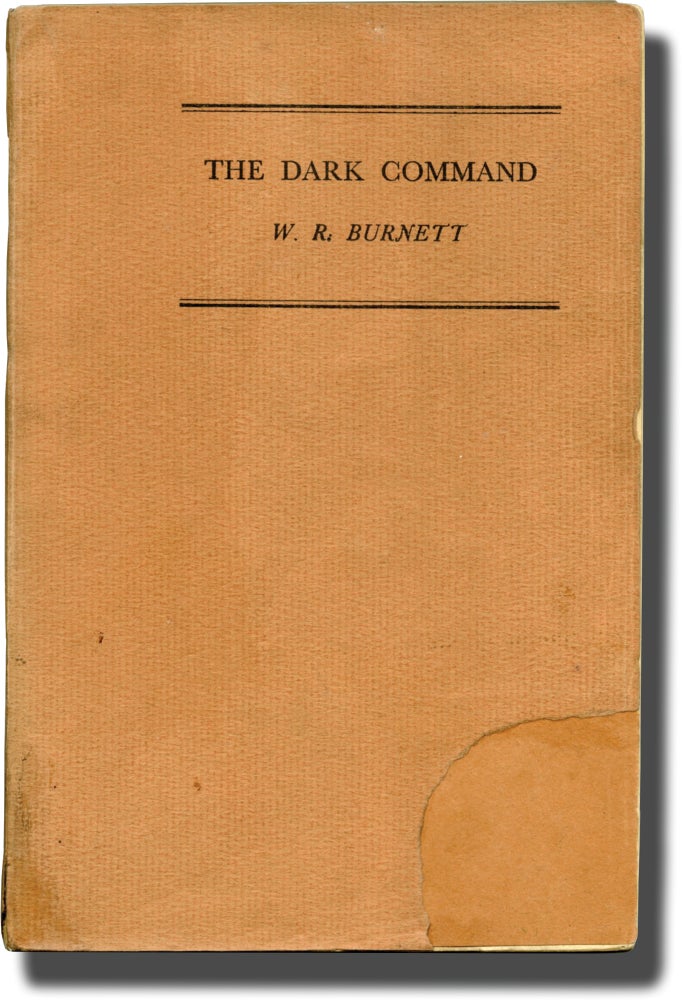 Book #141320] The Dark Command (UK Uncorrected Proof). W R. Burnett