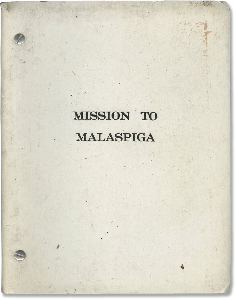 [Book #141487] Mission to Malaspiga. Evelyn Anthony, Jud Kinberg Joe Hyams, author, screenwriters.