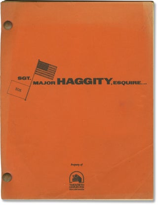 Book #141550] Sgt [Sergeant] Major Haggity, Esquire (Original screenplay for an unproduced film)....