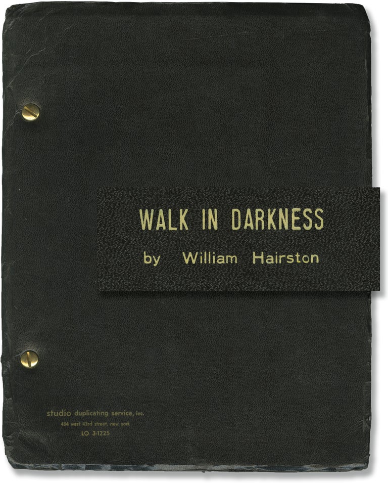 [Book #141554] Walk in Darkness. William Hairston, Hans Habe, Sidney Walters, Glenn Kezer Clarence Williams III, Richard Ward, Barbara Schneider, playwright, author, director, starring.