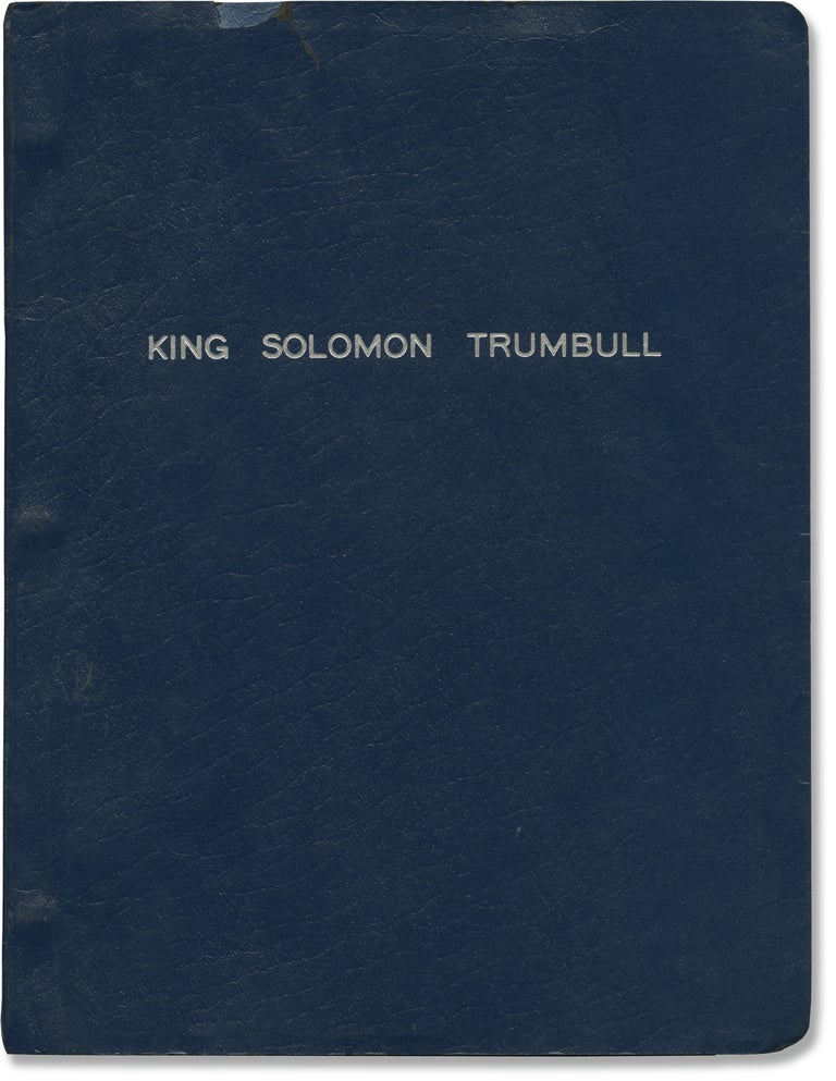 Book #141736] King Solomon Trumbull (Original screenplay for an unproduced play). Norman Retchin,...