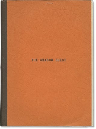 Book #141844] The Shadow Guest (Original screenplay for an unproduced film). Unproduced...