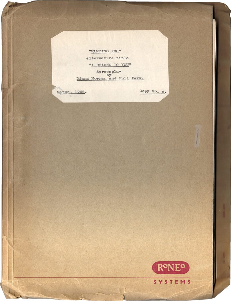 Book #141954] Wanting You (Original screenplay for an unproduced film). Phil Park Diana Morgan,...