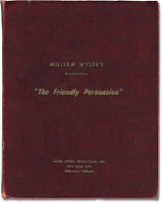 Book #142114] Friendly Persuasion (Original screenplay, presentation script). Jessamyn West,...