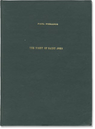 Book #142378] The Night of Saint John (Original screenplay for an unproduced film). Paul...