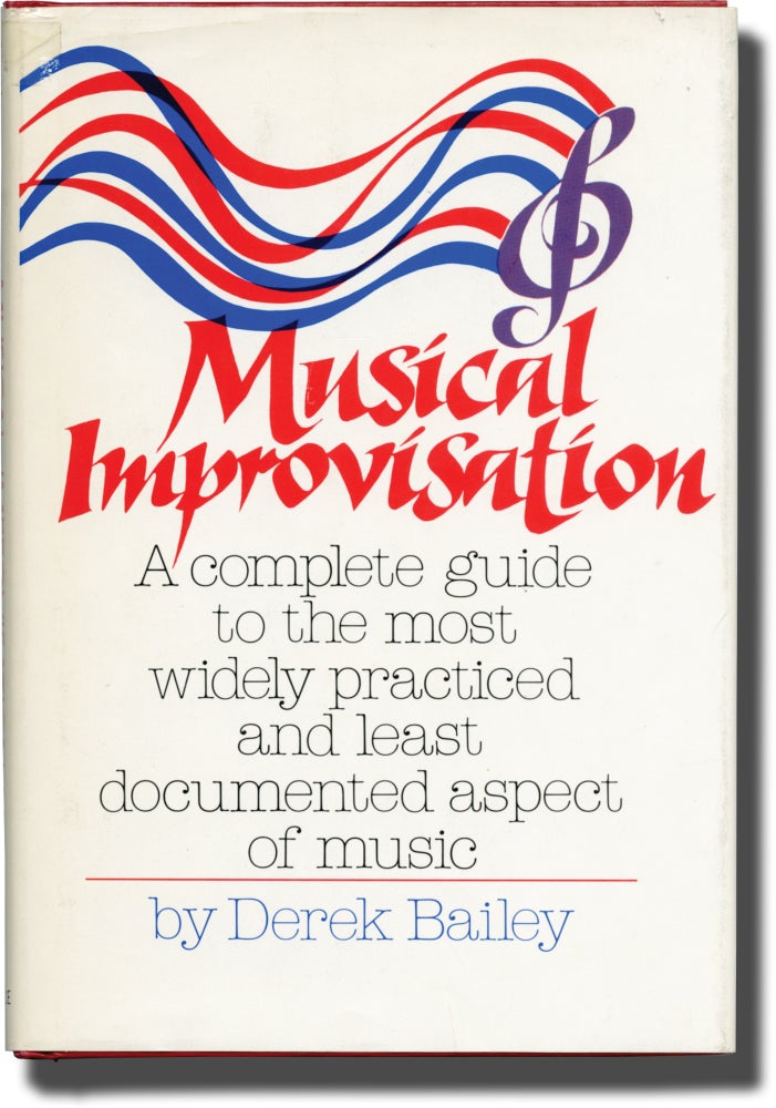 Book #142573] Musical Improvisation (First Edition). Derek Bailey