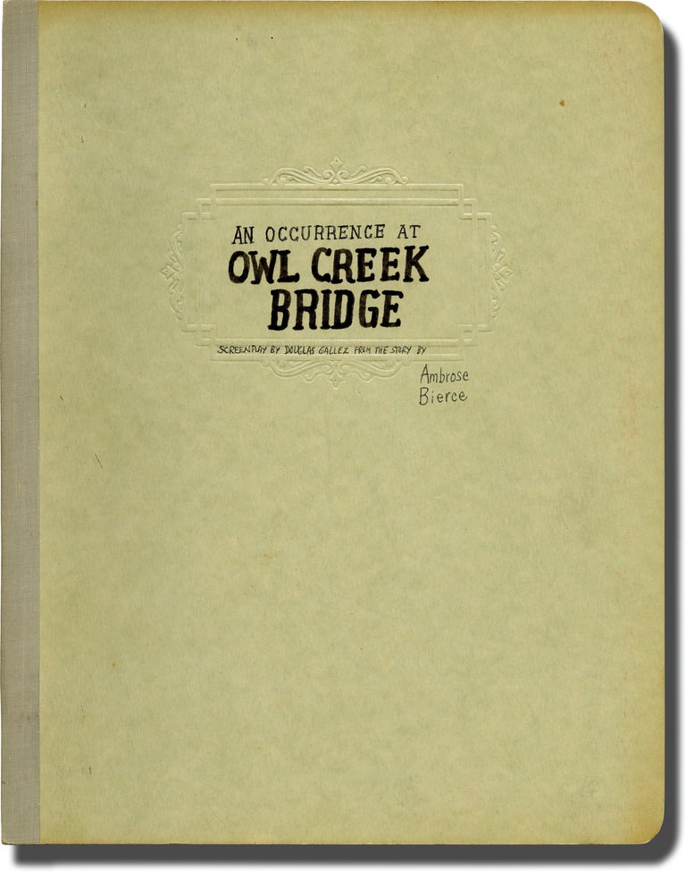 Book #142890] An Occurrence at Owl Creek Bridge (Original screenplay for the 1956 student film)....
