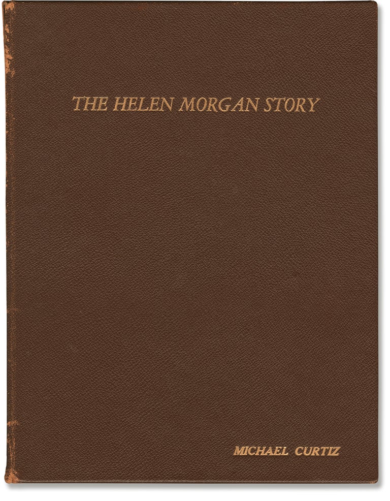 [Book #142897] The Helen Morgan Story. Michael Curtiz, Stephen Longstreet Nelson Gidding, Oscar Saul, Dean Riesner, Paul Newman Ann Blyth, director, screenwriter, starring.