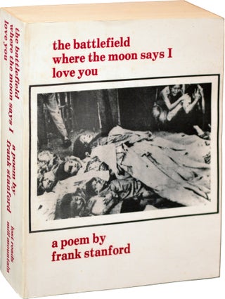Book #143540] The Battlefield Where the Moon Says I Love You (First Edition). Frank Stanford