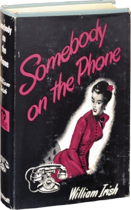 Book #143541] Somebody on the Phone (First Edition). Cornell Woolrich, William Irish