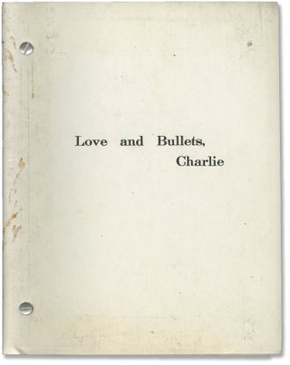 Book #143875] Love and Bullets [Love and Bullets, Charlie] (Original screenplay for the 1979...