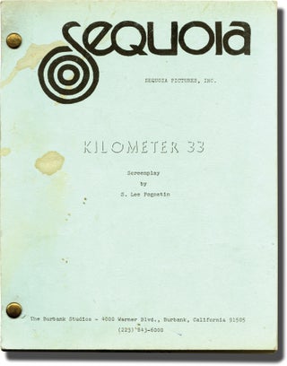 Book #144150] Kilometer 33 (Original screenplay for an unproduced film). S. Lee Pogostin,...
