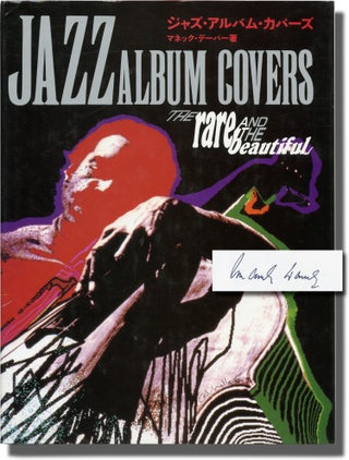 Book #144259] Jazz Album Covers: The Rare and the Beautiful (Signed First Edition). Manek Daver,...