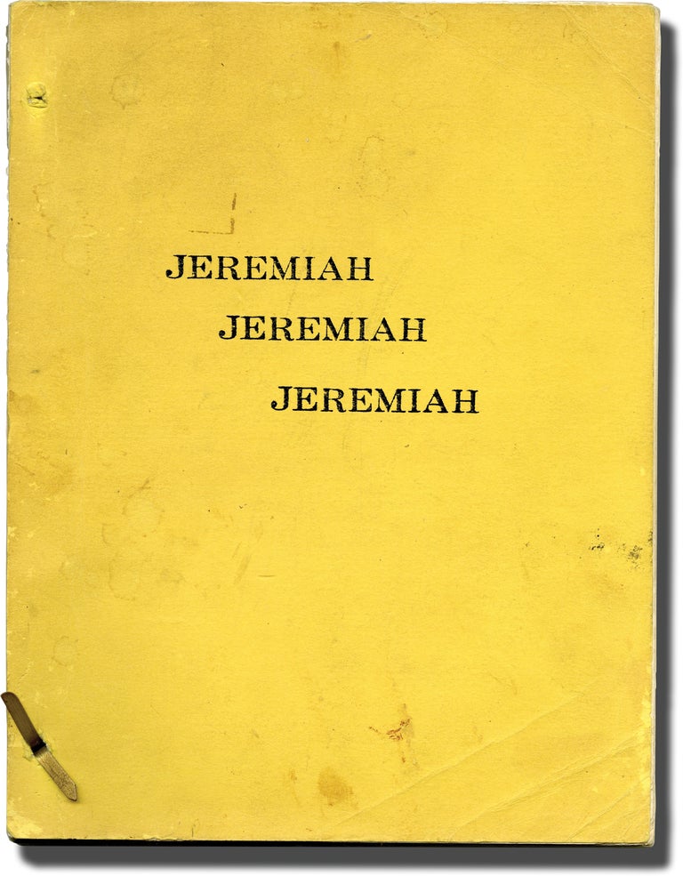 Book #144295] Jeremiah Jeremiah Jeremiah (Original screenplay for an unproduced film, 1979). Ken...
