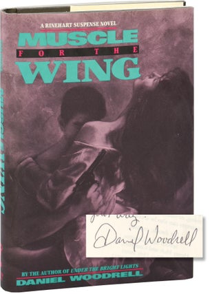 Book #144750] Muscle for the Wing (First Edition, inscribed to author Chris Offutt). Daniel Woodrell