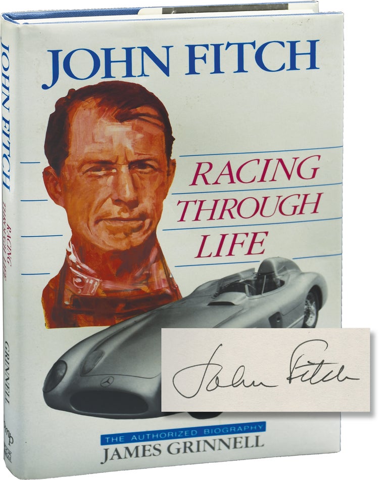Book #145535] John Fitch: Racing Through Life (Signed First Edition). James Grinnell