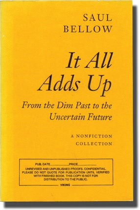 Book #145558] It All Adds Up: From the Dim Past to the Uncertain Future. Saul Bellow