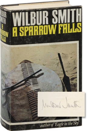 Book #145609] A Sparrow Falls (Signed First Edition). Wilbur Smith