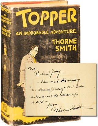 Book #145659] Topper: An Improbable Adventure (Roland Young's copy, inscribed). Thorne Smith