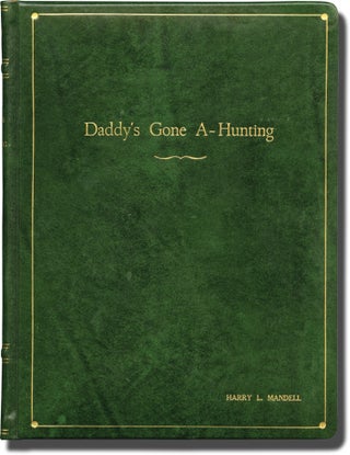 Book #145693] Daddy's Gone A-Hunting (Original screenplay for the 1969 film). Mark Robson,...