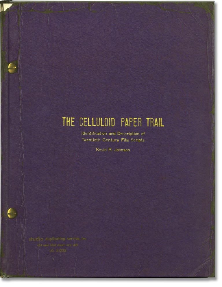 [Book #145795] The Celluloid Paper Trail: Identification and Description of Twentieth Century Film Scripts. Kevin R. Johnson.