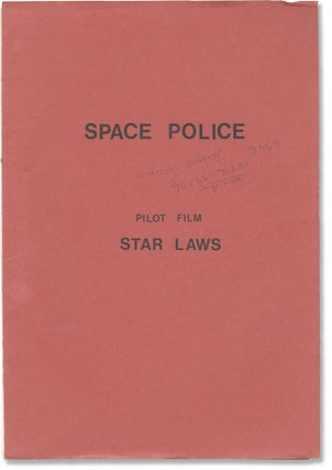 Book #146210] Space Police: Star Laws (Original screenplay for an unproduced television pilot)....