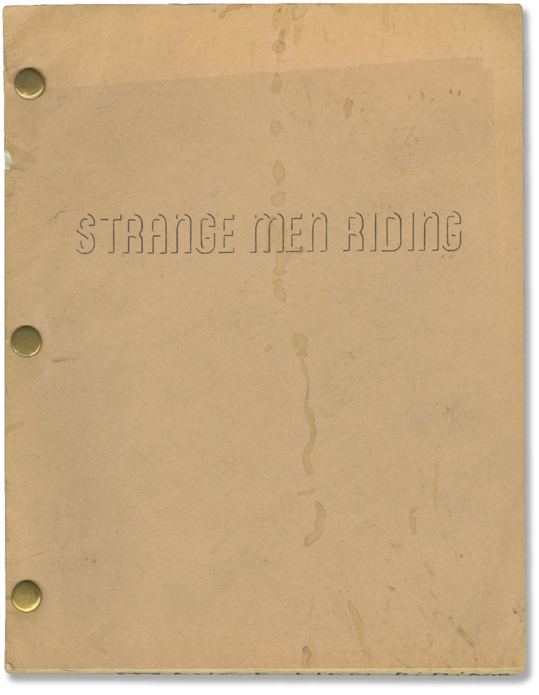 Book #146254] Strange Men Riding (Original screenplay for an unproduced film). Charles K. Peck...
