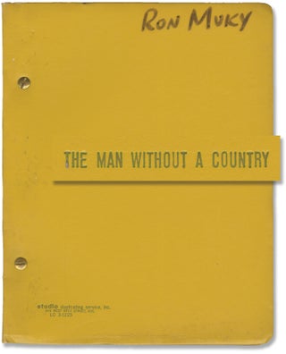 Book #146260] The Man Without a Country (Original screenplay for the 1973 television movie)....