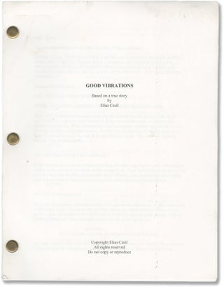 Book #146395] Good Vibrations (Original screenplay for an unproduced film). Elias Cecil,...