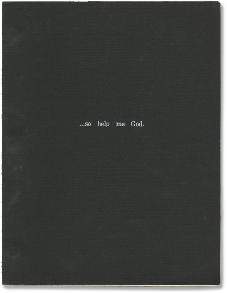 Book #146397] ...so help me God. (Original screenplay for an unproduced film). William J....