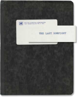 Book #146429] The Last Dogfight (Original screenplay for an unproduced film). Ernest Tidyman,...
