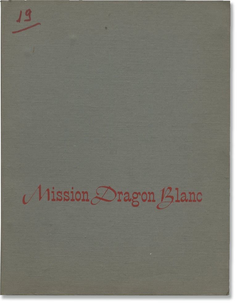 Book #146515] Mission Dragon Blanc (Original screenplay for an unproduced film). Pierre...