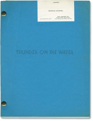 Book #146566] Thunder on the Water (Original screenplay for an unproduced film). Paul A. Helmick,...